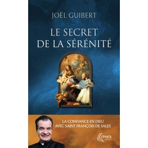 Le secret de la sérénité | Joël Guibert (2024)