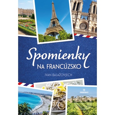 Spomienky na Francúzsko - Ivan Balažovjech