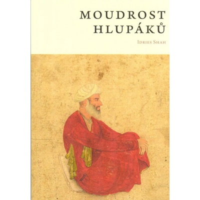Moudrost hlupáků - Idries Shah