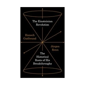 The Einsteinian Revolution | Jurgen Renn (ISBN: 9780691277448)