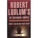 The Cassandra Compact - Robert Ludlum