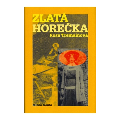 Zlatá horečka - Rose Tremainová