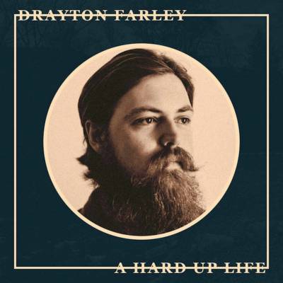 Farley Drayton - Hard Up Life Vinyl LP