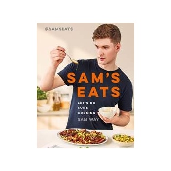 Sam's Eats: Let's Do Some Cooking - Sam Way