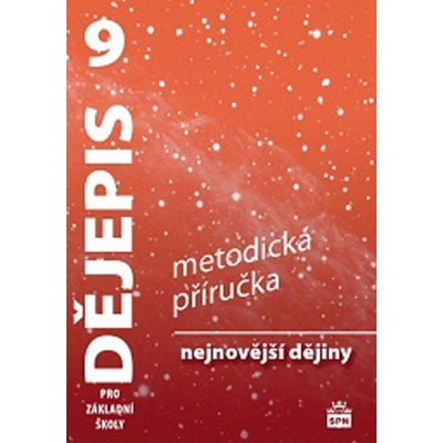 Dějepis 9 pro základní školy - Nejnovější dějiny - Metodická příručka - Válková Veronika