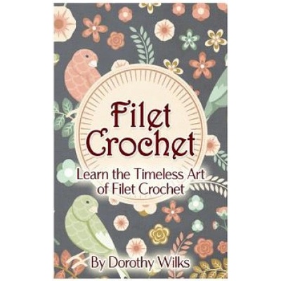 Filet Crochet: Learn the Timeless Art of Filet Crochet