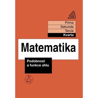 Matematika pro nižší ročníky víceletých gymnázií - Podobnost a funkce úhlu (kvarta)