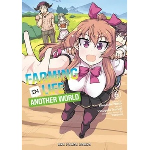 FARMING LIFE IN ANOTHER WORLD VOLUME 6 (ISBN: 9781642731699)
