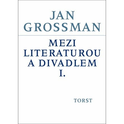 Mezi literaturou a divadlem I.