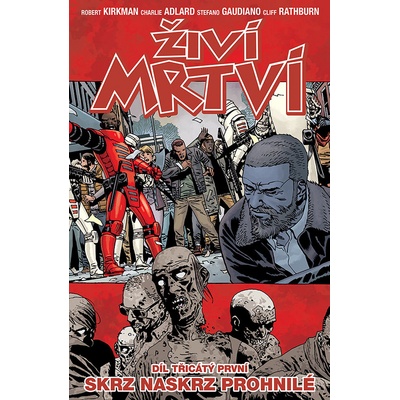 Živí mrtví Skrz naskrz prohnilé
