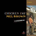 Universal Brown Mel: Chicken Fat - Vinyl (LP) (057002)