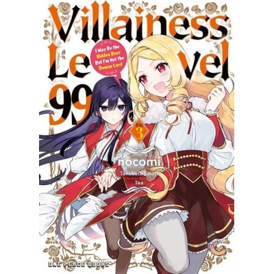 Villainess Level 99 Volume 3: I May Be the Hidden Boss But Im Not the Demon Lord - Nocomi