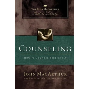 Counseling: How to Counsel Biblically | Wayne A. Mack, Master's College Faculty (ISBN: 9780310141259)