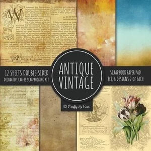 Antique Vintage Scrapbook Paper Pad 8x8 Decorative Scrapbooking Kit Collection for Cardmaking, DIY Crafts, Creating, Old Style Theme, Multicolor Desig | Crafty As Ever (ISBN: 9781951373023)
