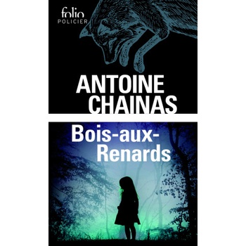 BOIS-AUX-RENARDS | ANTOINE CHAINAS