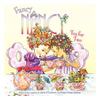 Fancy Nancy: Tea for Two