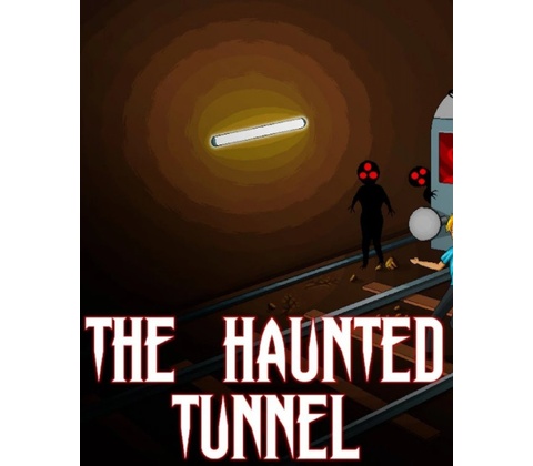 The Haunted Tunnel