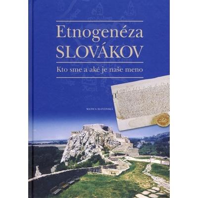 Etnogénéza Slovákov, druhé doplnené vydanie - Marsina, Richard;Mulík, Peter