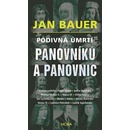 Podivná úmrtí panovníků a panovnic - Bauer Jan