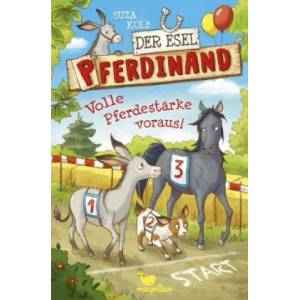 Der Esel Pferdinand - Volle Pferdestärke voraus! - Band 3 | Suza Kolb, Carola Sieverding (ISBN: 9783734841026)