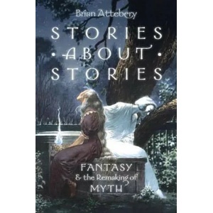 Stories about Stories | Brian Attebery (ISBN: 9780199316076)
