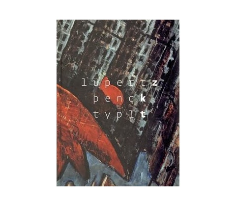 Lüpertz Penck Typlt