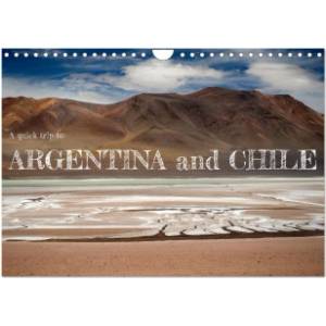 Calvendo A quick trip to Argentina and Chile (Wall Calendar 2026 DIN A4 landscape), CALVENDO 12 Month Wall Calendar | Calvendo, Photostravellers