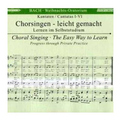 Johann Sebastian Bach - Chorsingen Leicht Gemacht - Bach, Weihnachtsoratorium Bwv 248 CD – Hledejceny.cz