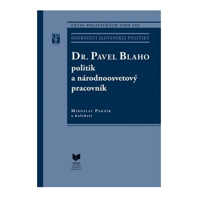 Dr. Pavel Blaho – politik a národnoosvetový pracovník