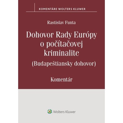 Dohovor Rady Európy o počítačovej kriminalite - Rastislav Funta