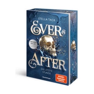 Ever & After, Band 3: Die letzte Stunde (Knisternde Märchen-Fantasy der SPIEGEL-Bestsellerautorin Stella Tack | Limitierte Auflage mit Farbschnitt) | Stella Tack, Alexander Kopainski (ISBN: 9783473586813)