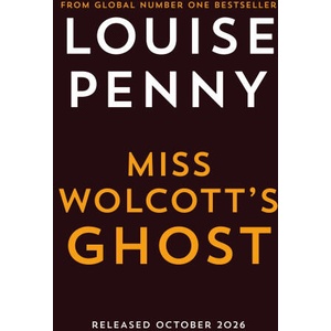 Miss Wolcott's Ghost | Louise Penny (ISBN: 9781399753494)