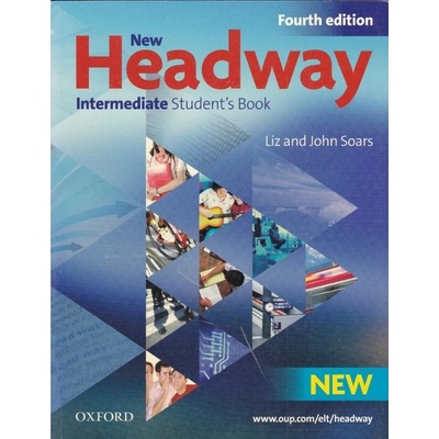 New Headway Intermediate Student\'s Book Fourth edition Liz Soars, John Soars