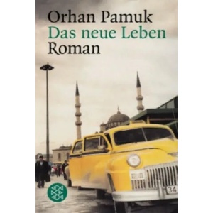 Das neue Leben | Orhan Pamuk, Ingrid Iren (2001)