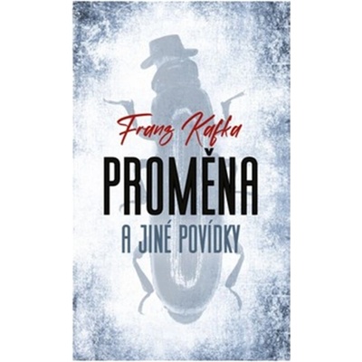 Proměna a jiné povídky - Franz Kafka