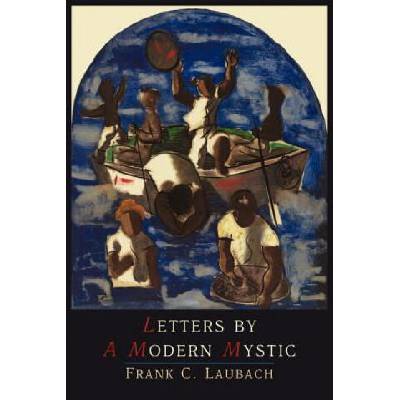 Letters by a Modern Mystic | Frank Charles Laubach