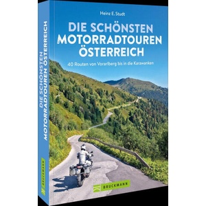 Die schönsten Motorradtouren Österreich | Heinz E. Studt (ISBN: 9783734334566)