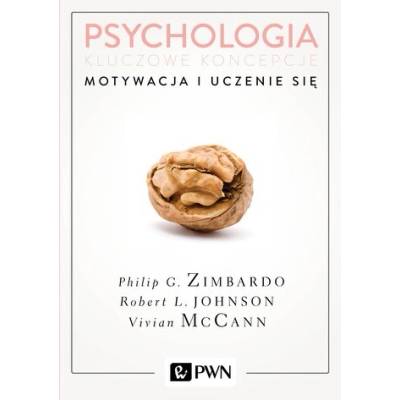 MOTYWACJA I UCZENIE SIĘ PSYCHOLOGIA KLUCZOWE KONCEPCJE TOM 2 WYD. 2