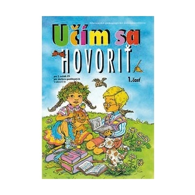 Učím sa hovoriť pre 2. ročník ZŠ pre žiakov so sluchovým postihnutím, 1. časť