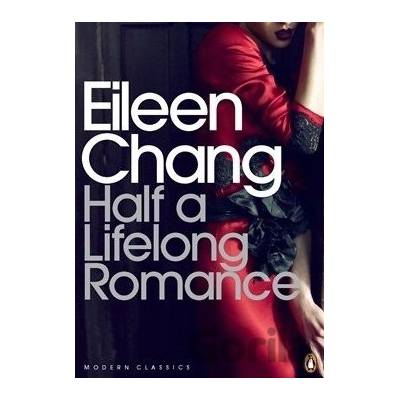 Half a Lifelong Romance - Eileen Chang