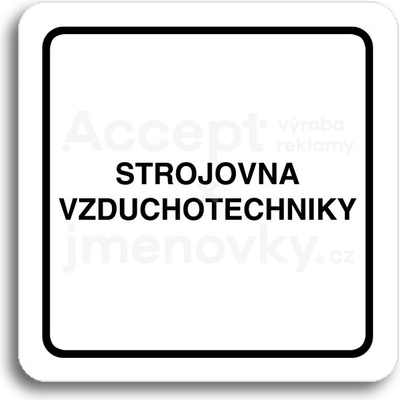 ACCEPT Piktogram strojovna vzduchotechniky - bílá tabulka - černý tisk