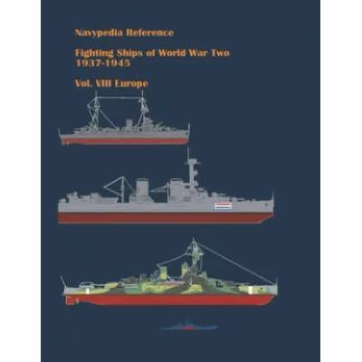 Fighting ships of World War Two 1937 - 1945. Volume VIII. Europe