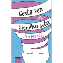 Cesta ven ze šíleného světa - Menděl Jan