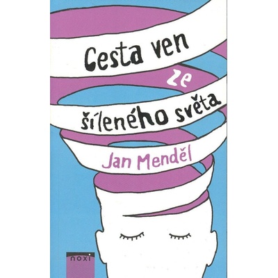 Cesta ven ze šíleného světa - Menděl Jan