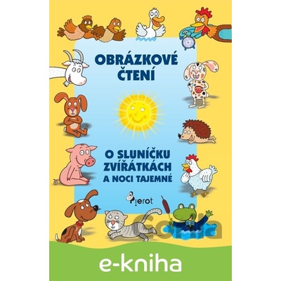 O sluníčku zvířátkách a noci tajemné - Alena Schejbalová