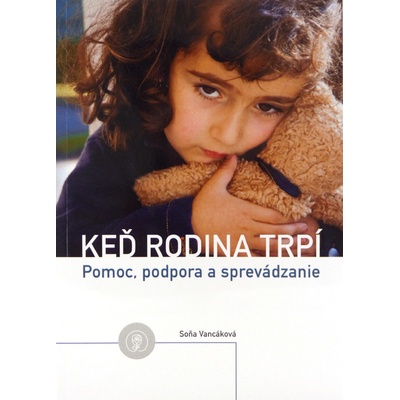 Keď rodina trpí - Soňa Vancáková