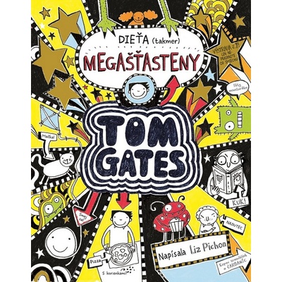 Tom Gates: Dieťa takmer megašťasteny Tom Gates 7 Liz Pichon