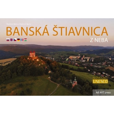 Banská Štiavnica z neba - Vladimír Bárta, Vladimír Barta ml.