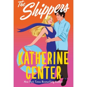 The Shippers | Katherine Center (ISBN: 9781398729803)