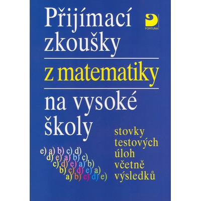 Přijímací zkoušky z matematiky na VŠ - modrá obálka - Kaňka Miloš